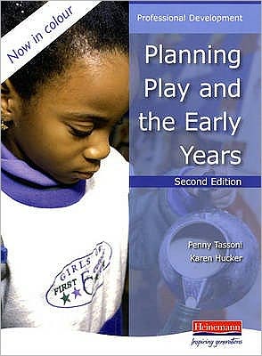 Cover for Penny Tassoni · Planning Play and the Early Years - Professional Development (Paperback Book) (2005)