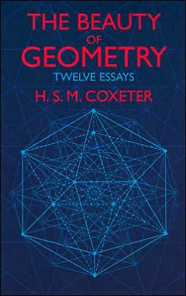 Cover for H. S. M. Coxeter · The Beauty of Geometry: Twelve Essays - Dover Books on Mathema 1.4tics (Pocketbok) [Dover edition] (2003)