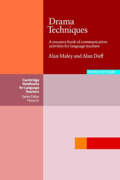 Cover for Alan Maley · Drama Techniques: A Resource Book of Communication Activities for Language Teachers - Cambridge Handbooks for Language Teachers (Paperback Bog) [3 Revised edition] (2005)