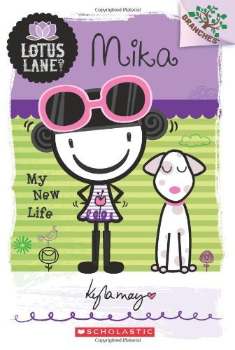 Cover for Kyla May · Mika: My New Life A Branches Book: (Lotus Lane #4) - Lotus Lane (Taschenbuch) (2013)