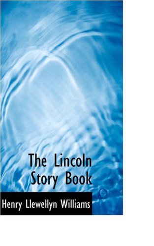 Cover for Henry Llewellyn Williams · The Lincoln Story Book (Paperback Book) (2008)