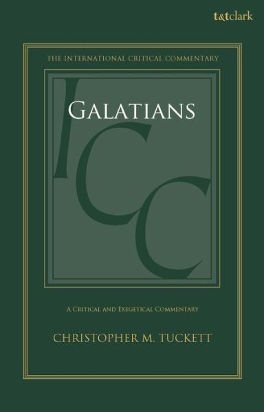 Christopher M. Tuckett · Galatians: A Critical and Exegetical Commentary - International Critical Commentary (Hardcover Book) (2024)