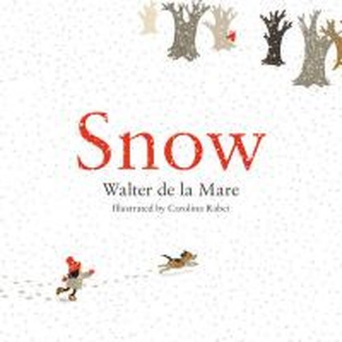 Cover for Walter De La Mare · Snow - Four Seasons of Walter de la Mare (Innbunden bok) [Main edition] (2014)