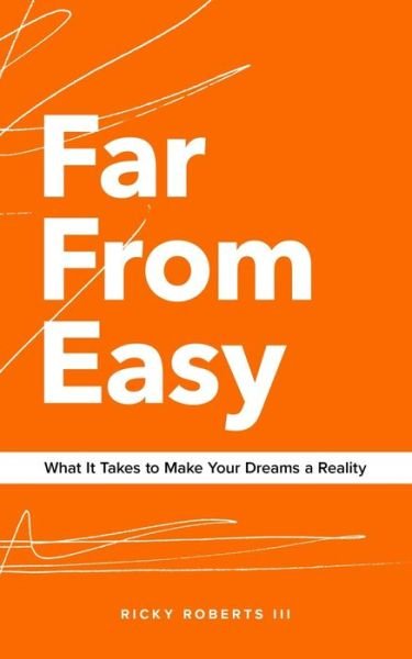 Far From Easy - Ricky Roberts - Kirjat - Independently Published - 9780578496191 - keskiviikko 24. huhtikuuta 2019