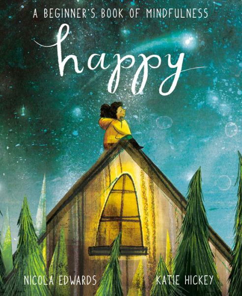 Happy A Beginner's Book of Mindfulness - Nicola Edwards - Książki - Rodale Kids - 9780593121191 - 21 kwietnia 2020