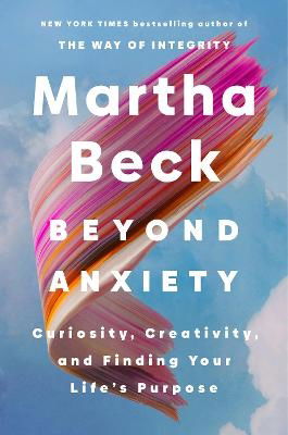 Cover for Martha Beck · Beyond Anxiety (Bok) (2025)