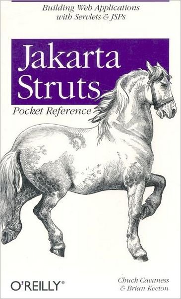 Jakarta Struts Pocket Reference - Chuck Cavaness - Books - O'Reilly Media - 9780596005191 - July 8, 2003