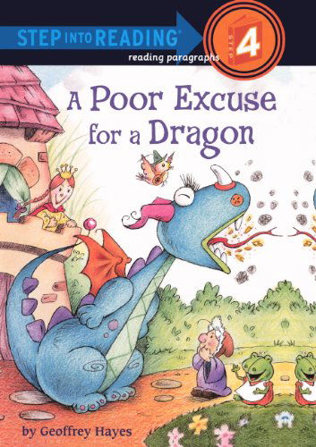 Cover for Geoffrey Hayes · A Poor Excuse for a Dragon (Turtleback School &amp; Library Binding Edition) (Step into Reading: a Step 4 Book) (Hardcover Book) [Turtleback School &amp; Library Binding, Reprint edition] (2011)