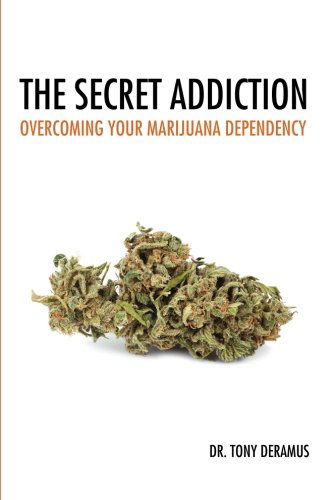 Cover for Dr. Tony Deramus · Secret Addiction (Pocketbok) (2011)