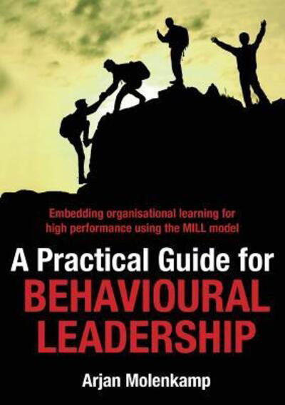 Cover for Arjan Molenkamp · A Practical Guide for Behavioural Leadership (Taschenbuch) (2017)