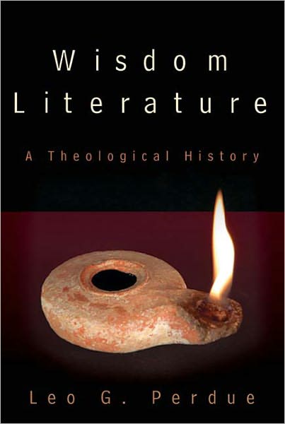 Cover for Leo G. Perdue · Wisdom Literature: a Theological History (Paperback Book) (2007)