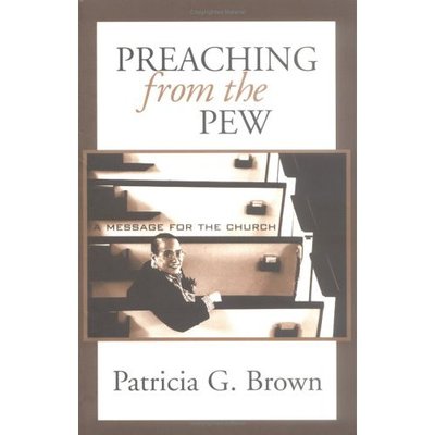 Cover for Patricia G. Brown · Preaching from the Pew: a Message for the Church (London) (Paperback Book) (1997)