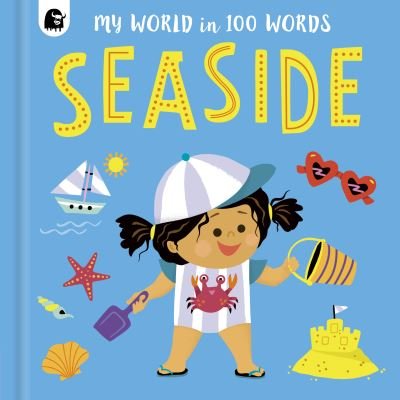 Cover for Happy Yak · Seaside - My World in 100 Words (Board book) (2022)