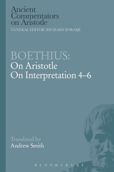 Cover for Boethius · Boethius: On Aristotle on Interpretation 4-6 - Ancient Commentators on Aristotle (Hardcover Book) (2011)
