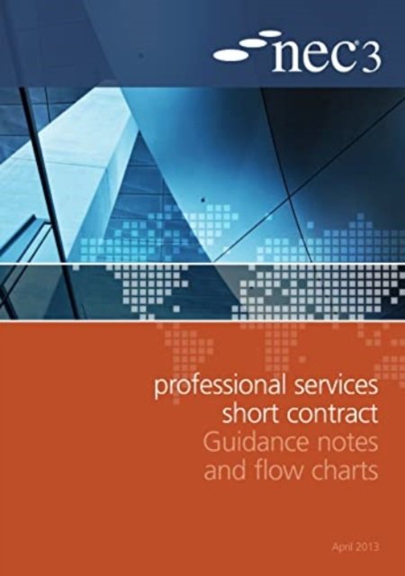 Cover for Nec · NEC3 Professional Services Short Contract Guidance Notes and Flow Charts (Taschenbuch) (2013)