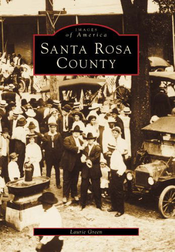 Cover for Laurie Green · Santa Rosa County (Images of America: California) (Paperback Book) (1998)