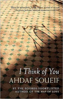 Cover for Ahdaf Soueif · I Think of You (Paperback Book) (2007)