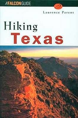 Hiking Texas - Laurence Parent - Books - Rowman & Littlefield - 9780762718191 - March 28, 1996