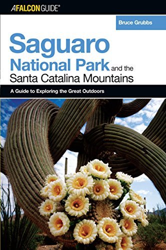 Cover for Bruce Grubbs · A FalconGuide (R) to Saguaro National Park and the Santa Catalina Mountains - Exploring Series (Paperback Book) [1st edition] (2005)