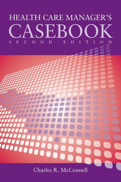 Case Studies In Health Care Supervision - Charles R. McConnell - Books - Jones and Bartlett Publishers, Inc - 9780763766191 - January 6, 2010