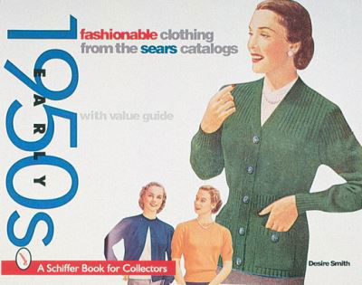 Cover for Desire Smith · Fashionable Clothing from the Sears Catalog: Early 1950s (Paperback Book) (1998)