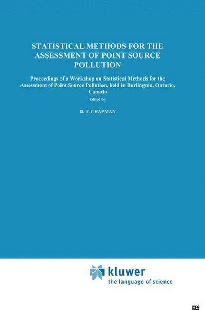 Cover for D T Chapman · Statistical Methods for the Assessment of Point Source Pollution: Proceedings of a Workshop on Statistical Methods for the Assessment of Point Source Pollution, held in Burlington, Ontario, Canada (Innbunden bok) [1989 edition] (1989)