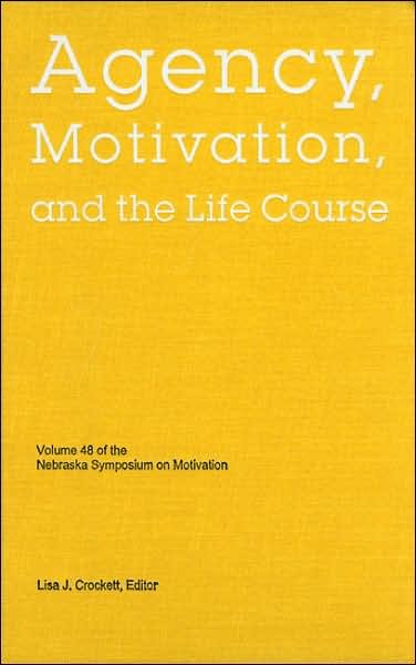 Cover for Nebraska Symposium · Nebraska Symposium on Motivation, 2001, Volume 48: Agency, Motivation, and the Life Course - Nebraska Symposium on Motivation (Inbunden Bok) (2002)
