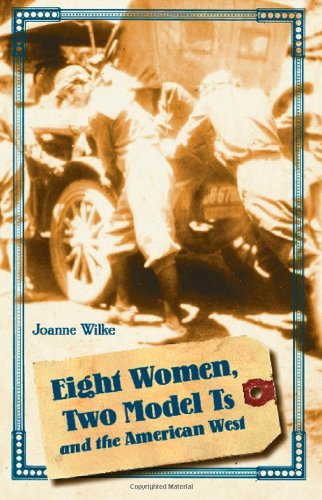 Cover for Joanne Wilke · Eight Women, Two Model Ts, and the American West - Women in the West (Taschenbuch) (2007)
