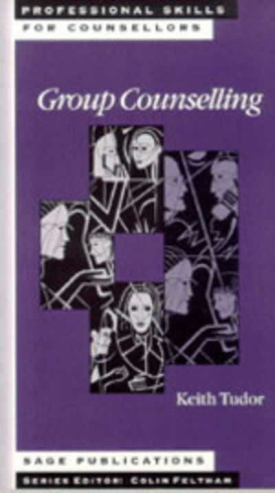 Cover for Keith Tudor · Group Counselling - Professional Skills for Counsellors Series (Hardcover Book) (1999)