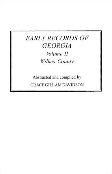 Cover for Grace Gillam Davidson · Early Records of Georgia: Wilkes County. in Two Volumes. Volume II (Pocketbok) (2011)