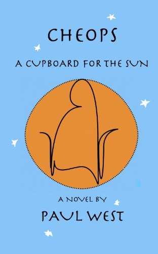 Cover for Paul West · Cheops: a Cupboard for the Sun (Paperback Bog) (2008)