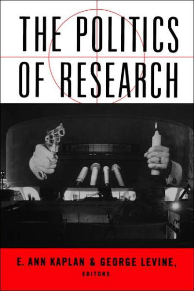 Cover for E Ann Kaplan · The Politics of Research (Paperback Bog) (1997)