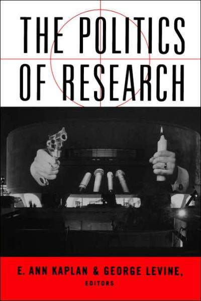 Cover for E Ann Kaplan · The Politics of Research (Paperback Book) (1997)