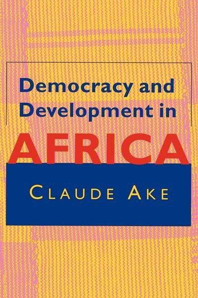 Cover for Claude Ake · Democracy and Development in Africa (Pocketbok) (1996)