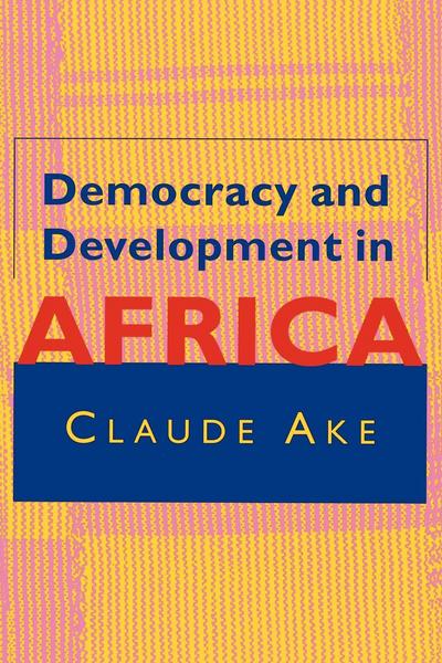 Cover for Claude Ake · Democracy and Development in Africa (Pocketbok) (1996)