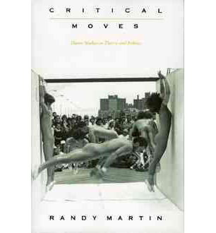 Cover for Randy Martin · Critical Moves: Dance Studies in Theory and Politics (Pocketbok) (1998)