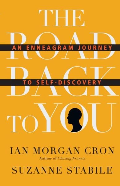 Cover for Ian Morgan Cron · The Road Back to You – An Enneagram Journey to Self–Discovery (Hardcover Book) (2016)
