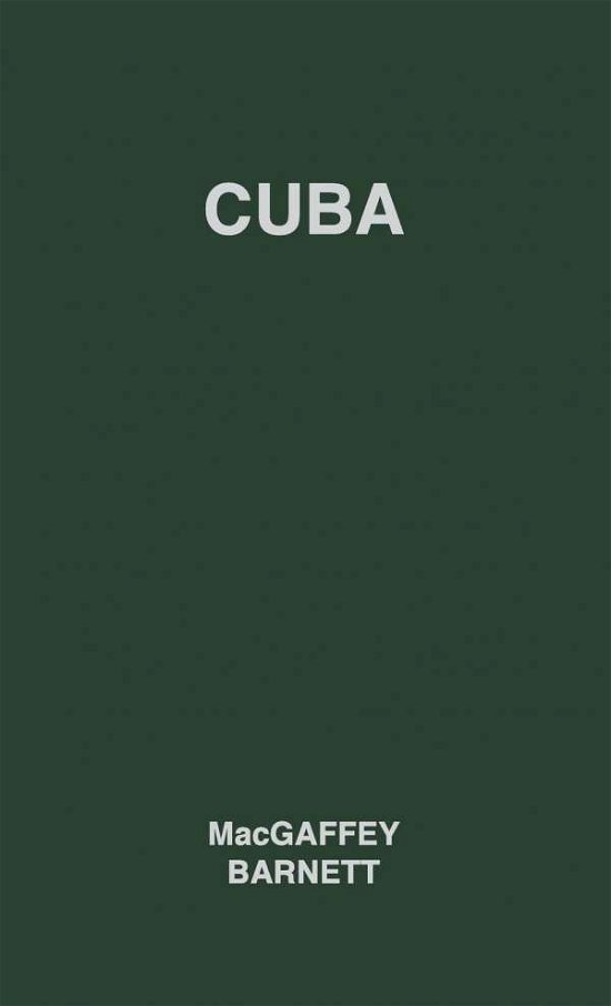 Cover for Wyatt MacGaffey · Cuba: Its People, Its Society, Its Culture (Inbunden Bok) [New ed of 1962 edition] (1974)
