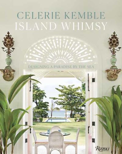 Cover for Celerie Kemble · Island Whimsy (Inbunden Bok) (2021)