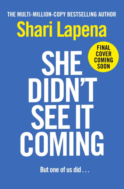 Cover for Shari Lapena · She Didn't See It Coming (Gebundenes Buch) (2025)