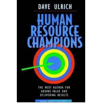 Cover for David Ulrich · Human Resource Champions: The Next Agenda for Adding Value and Delivering Results (Hardcover bog) (1996)