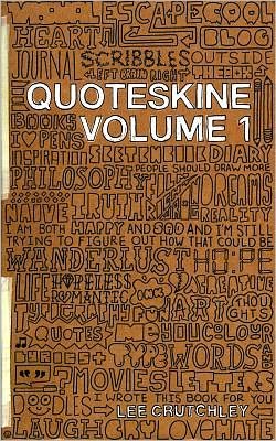 Quoteskine Vol 1 - Lee Crutchley - Bøger - Carpet Bombing Culture - 9780955912191 - 6. oktober 2011