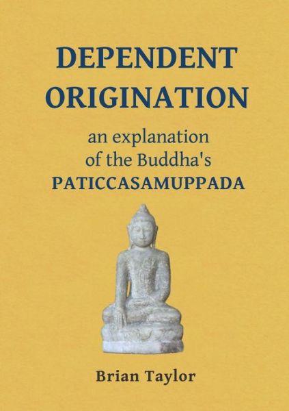 Cover for Brian Taylor · Dependent Origination (Paperback Book) (2016)