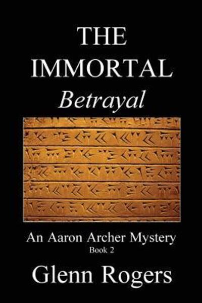 Cover for Glenn Rogers · The Immortal Betrayal (Paperback Book) (2015)