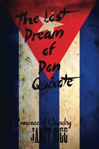 Cover for Janet Rigg · The Lost Dream of Don Quixote: a Romance of Chivalry (Paperback Book) (2014)