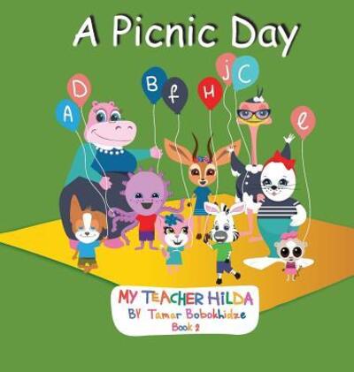 Cover for Tamar Bobokhidze · A Picnic Day - My Teacher Hilda (Hardcover Book) [Hardback edition] (2017)