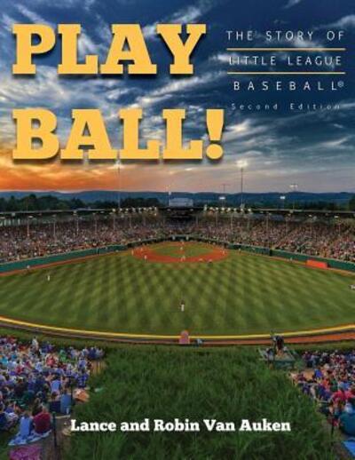 Cover for Lance Van Auken · Play Ball! The Story of Little League Baseball (Paperback Book) (2018)