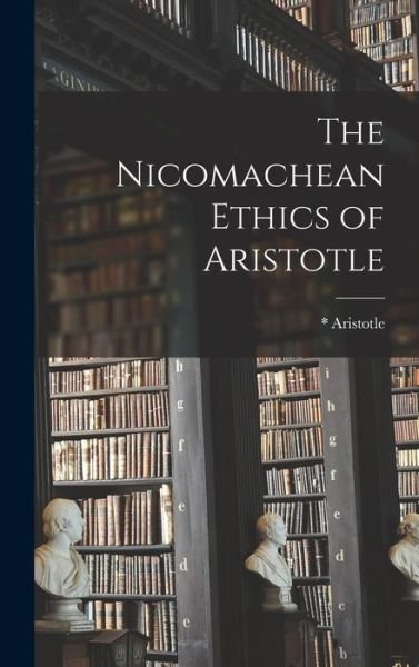 Cover for Aristotle · Nicomachean Ethics of Aristotle (Bog) (2022)
