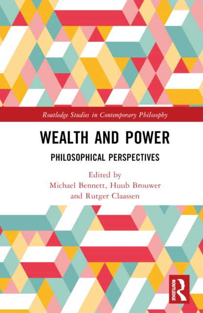 Cover for Michael Bennett · Wealth and Power: Philosophical Perspectives - Routledge Studies in Contemporary Philosophy (Gebundenes Buch) (2022)