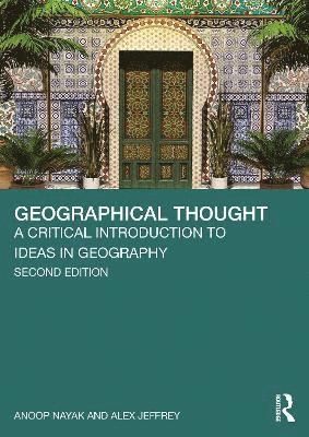 Cover for Anoop Nayak · Geographical Thought: A Critical Introduction to Ideas in Geography (Hardcover Book) (2025)